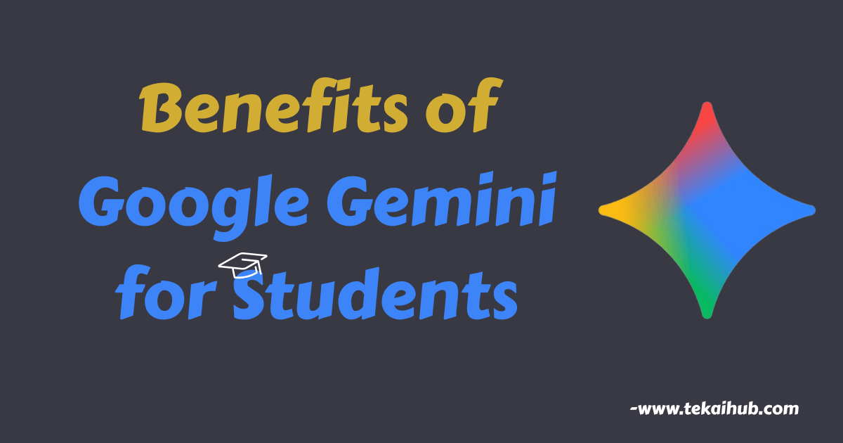 benefits of Google Gemini for students