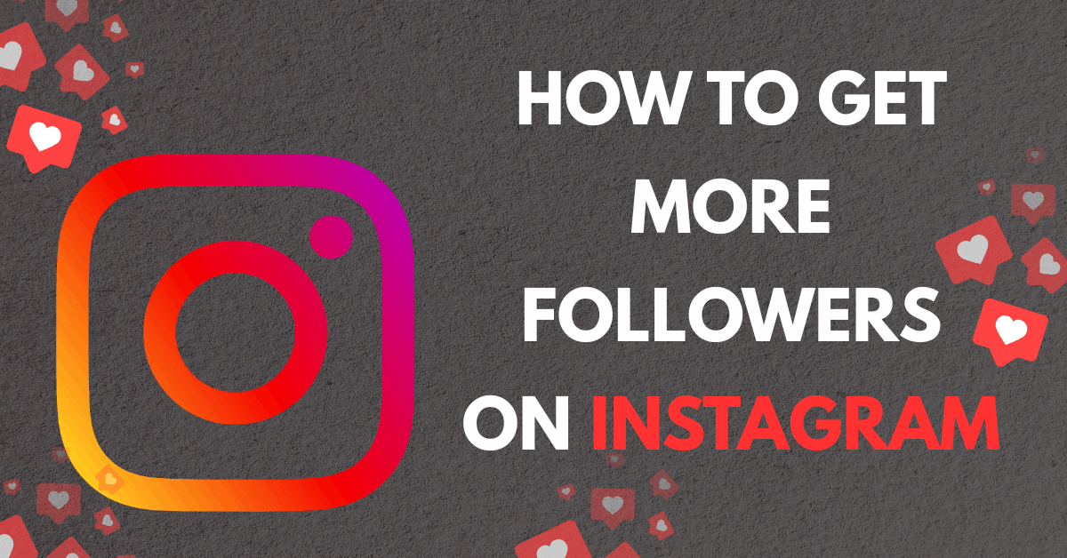 How to Get More Followers on Instagram