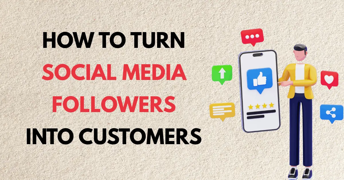 how to turn social media followers into customers